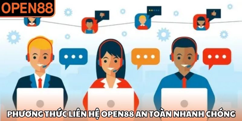 Phương thức liên hệ OPEN88 an toàn nhanh chóng Liên hệ OPEN88